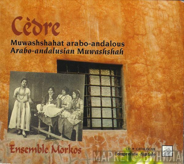  Ensemble Morkos  - Cèdre (Muwashshah Arabo-Andalou = Arabo-Andalusian Muwashshah)
