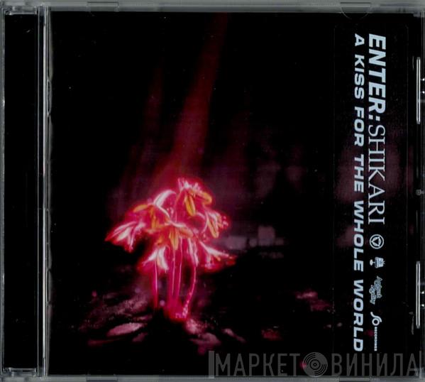 Enter Shikari - A Kiss For The Whole World