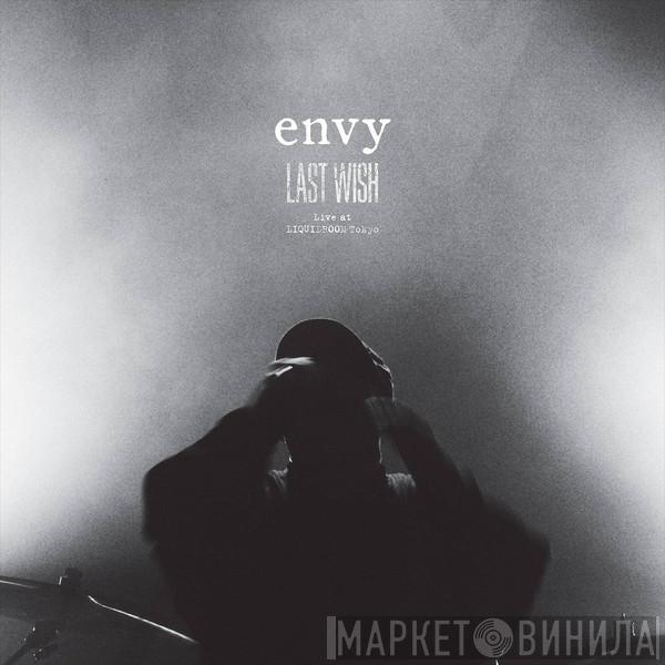 Envy  - Last Wish Live At Liquidroom Tokyo