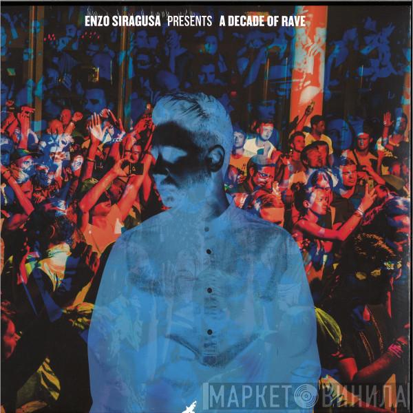 Enzo Siragusa - A Decade of Rave - Volume 2