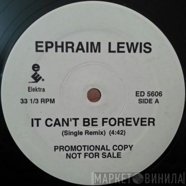 Ephraim Lewis - It Can't Be Forever
