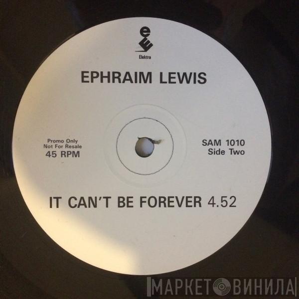 Ephraim Lewis - It Can't Be Forever