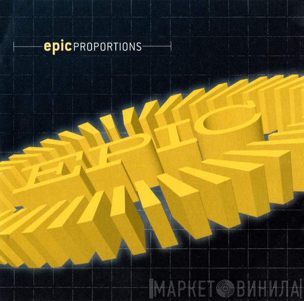  - Epic Proportions