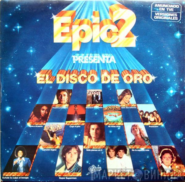  - Epic2 Presenta "El Disco De Oro "