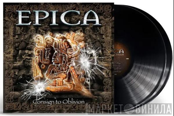 Epica  - Consign To Oblivion