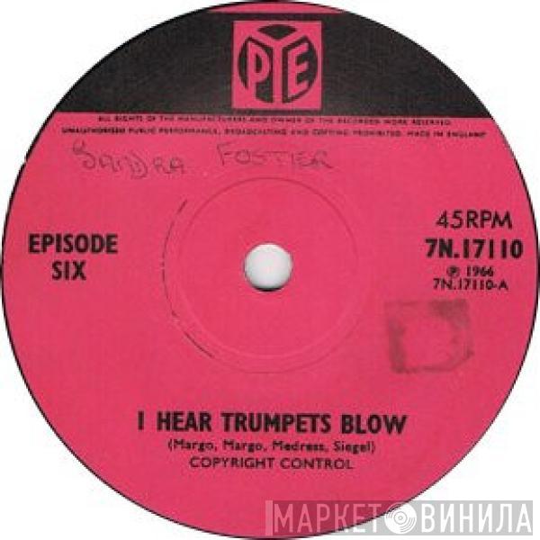 Episode Six - I Hear Trumpets Blow