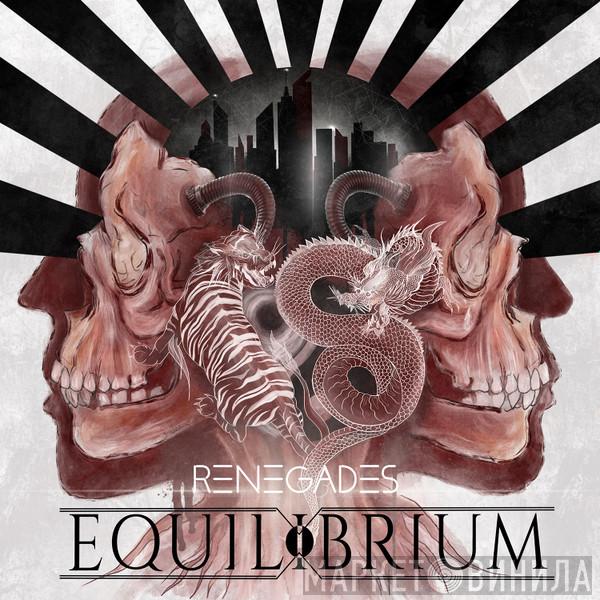 Equilibrium  - Renegades