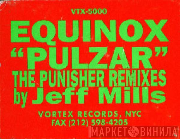  Equinox   - Pulzar (The Punisher Remixes)