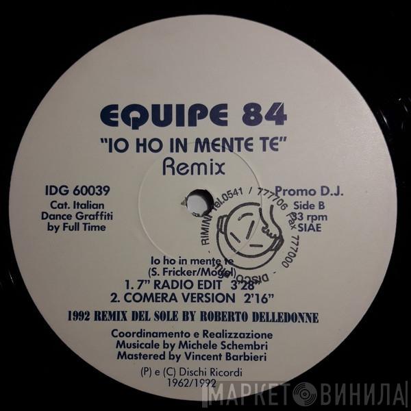 Equipe 84 - Io Ho In Mente Te - Remix