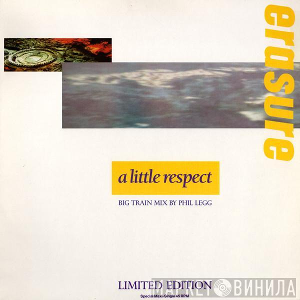  Erasure  - A Little Respect (Big Train Mix By Phil Legg)