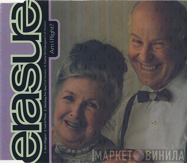 Erasure - Am I Right?