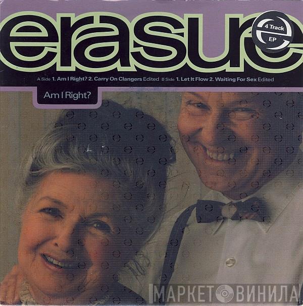 Erasure - Am I Right?