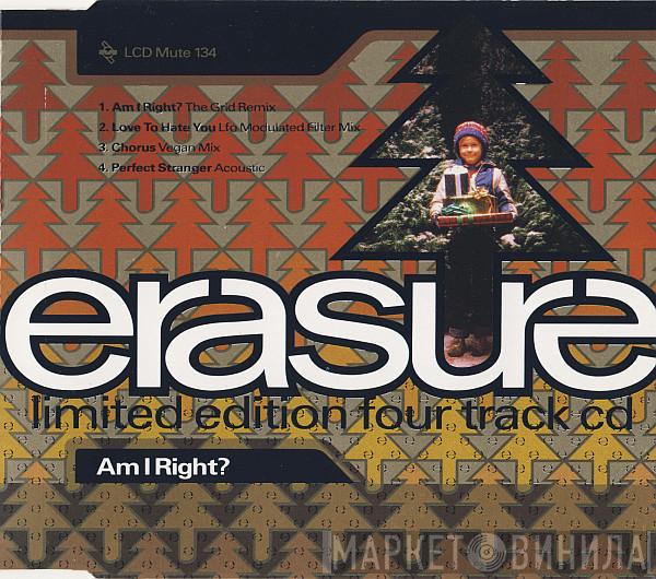Erasure - Am I Right?