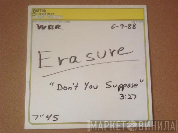  Erasure  - Don't You Suppose