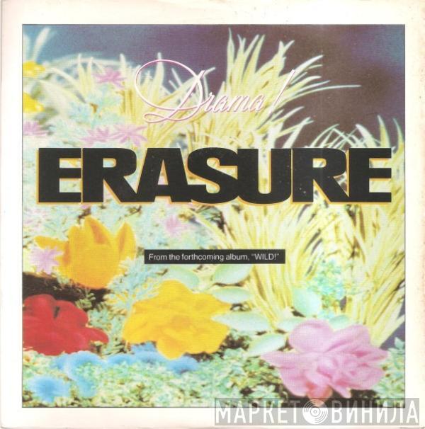 Erasure - Drama!