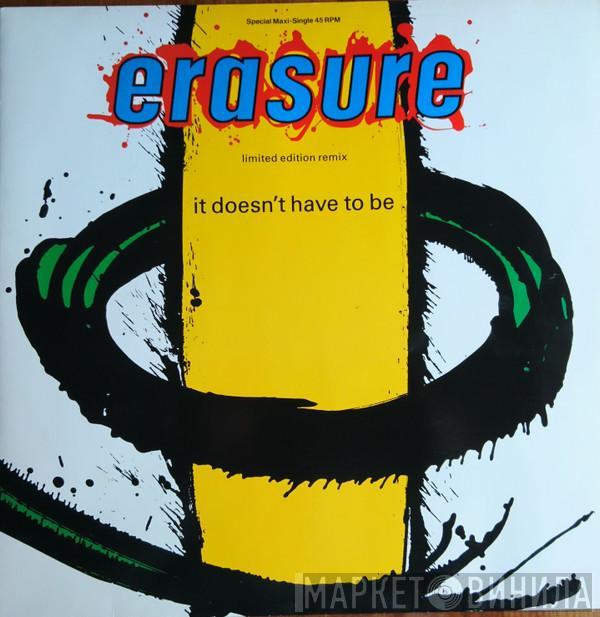  Erasure  - It Doesn't Have To Be (Limited Edition Remix)