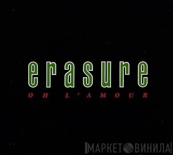  Erasure  - Oh L'Amour