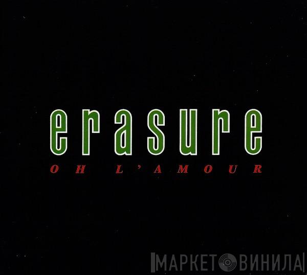  Erasure  - Oh L'Amour