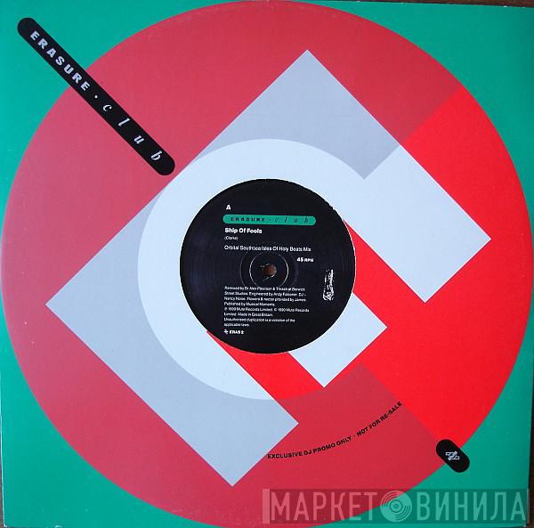 Erasure - Ship Of Fools / Who Needs Love (Like That)