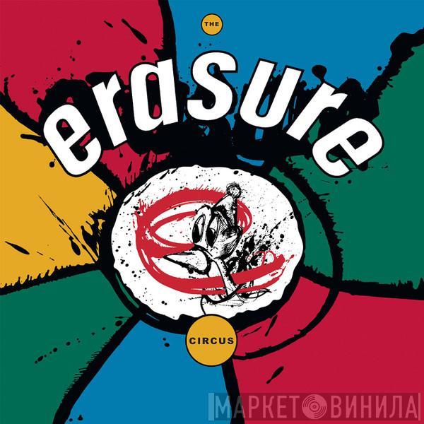  Erasure  - The Circus (2011 Remastered Version)