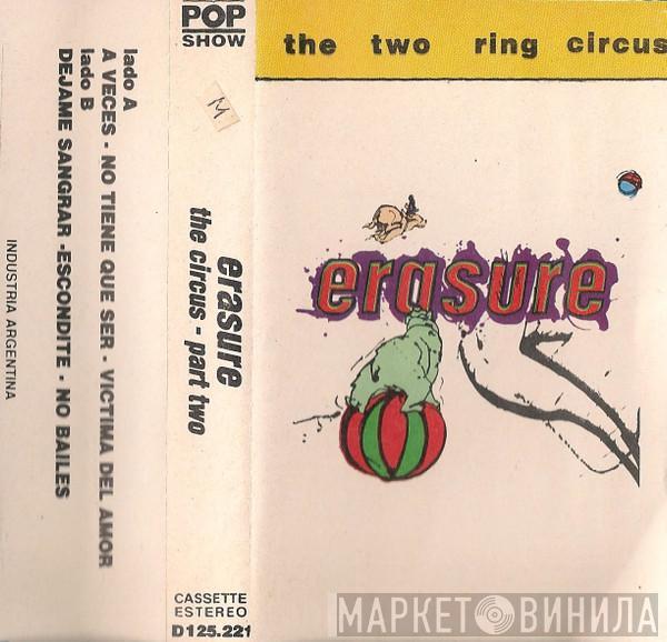  Erasure  - The Two Ring Circus (The Circus - Part Two)