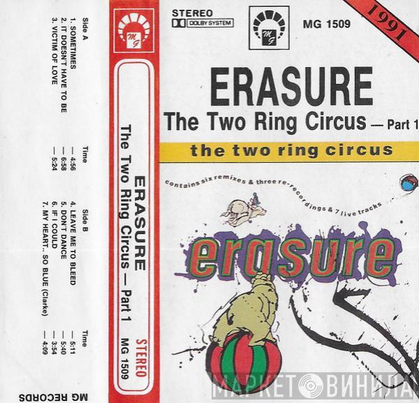  Erasure  - The Two Ring Circus - Part 1