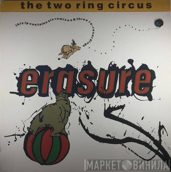  Erasure  - The Two Ring Circus