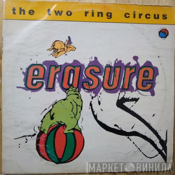  Erasure  - The Two Ring Circus