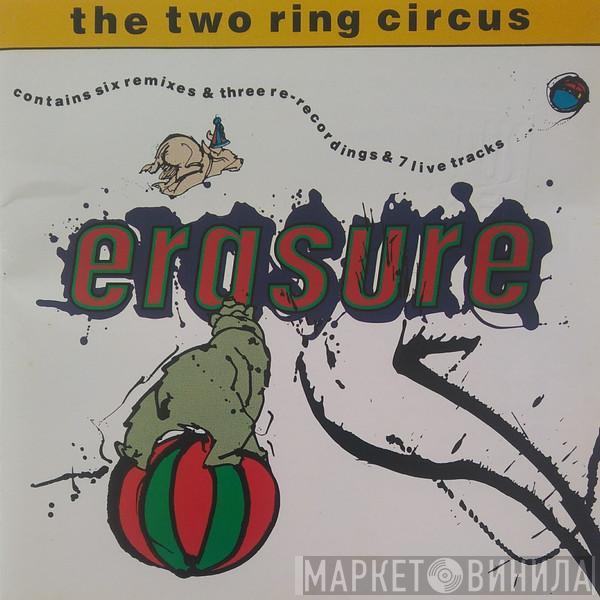  Erasure  - The Two Ring Circus