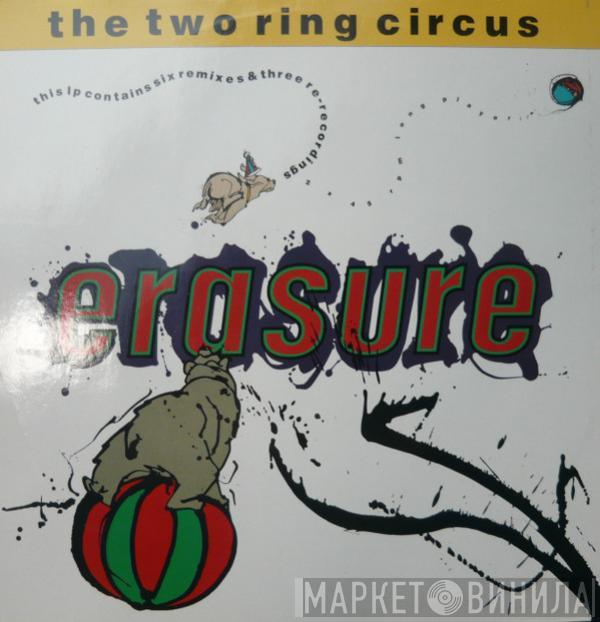  Erasure  - The Two Ring Circus