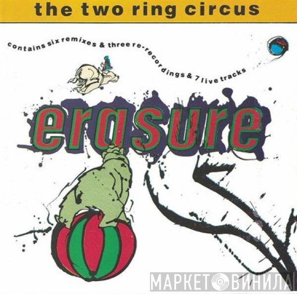  Erasure  - The Two Ring Circus