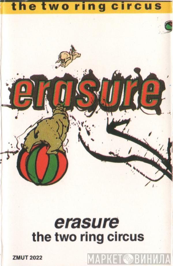  Erasure  - The Two Ring Circus