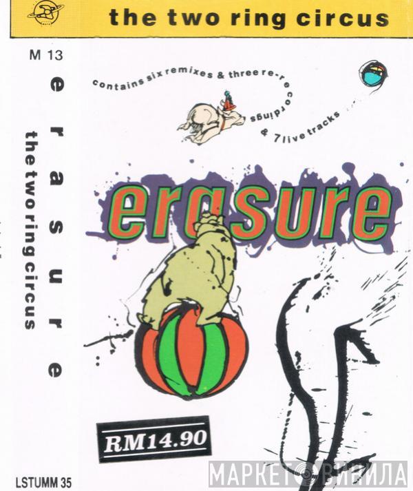  Erasure  - The Two Ring Circus