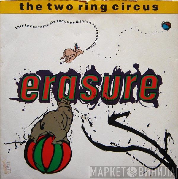 Erasure - The Two Ring Circus