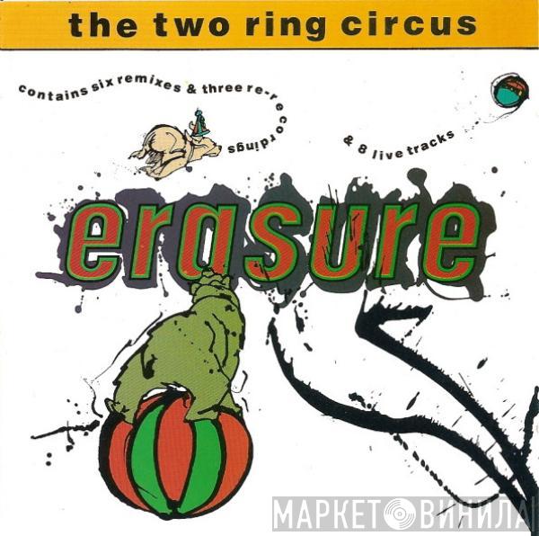  Erasure  - The Two Ring Circus