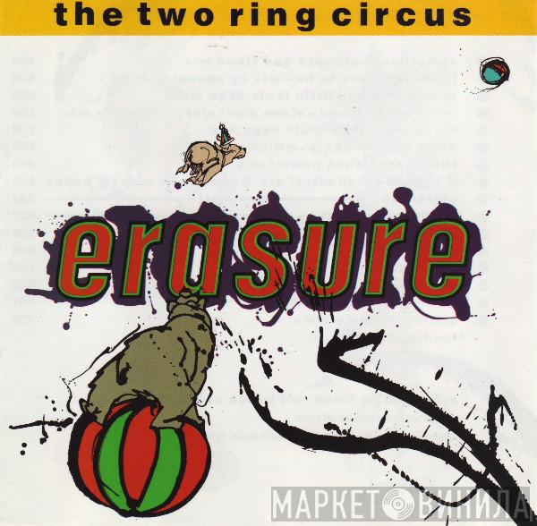  Erasure  - The Two Ring Circus