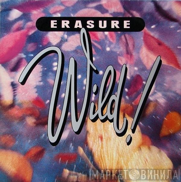  Erasure  - Wild!