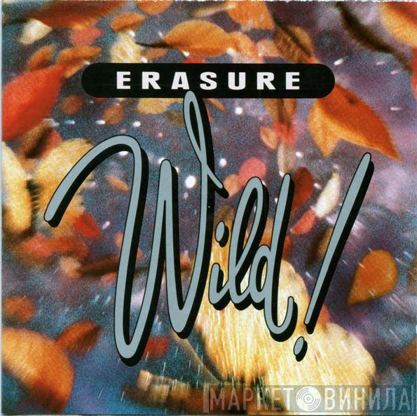  Erasure  - Wild!