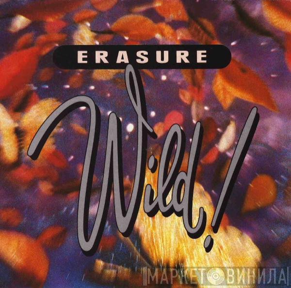 Erasure - Wild!