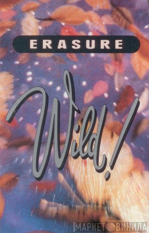  Erasure  - Wild!
