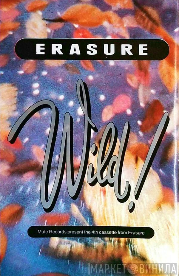  Erasure  - Wild!