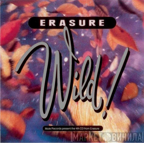  Erasure  - Wild!