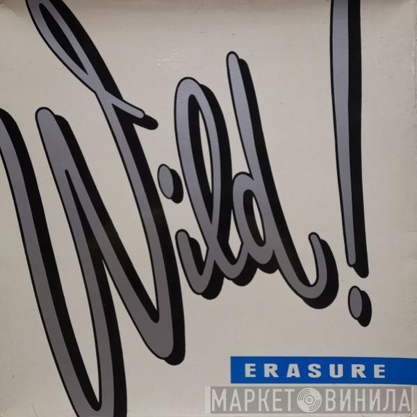  Erasure  - Wild!