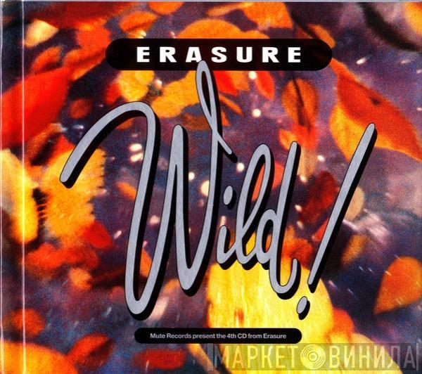  Erasure  - Wild!
