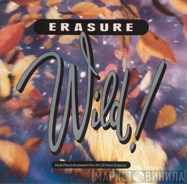Erasure - Wild!