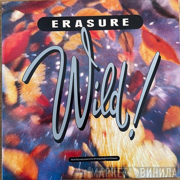 Erasure - Wild!
