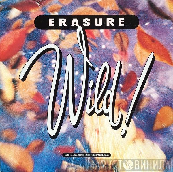  Erasure  - Wild!