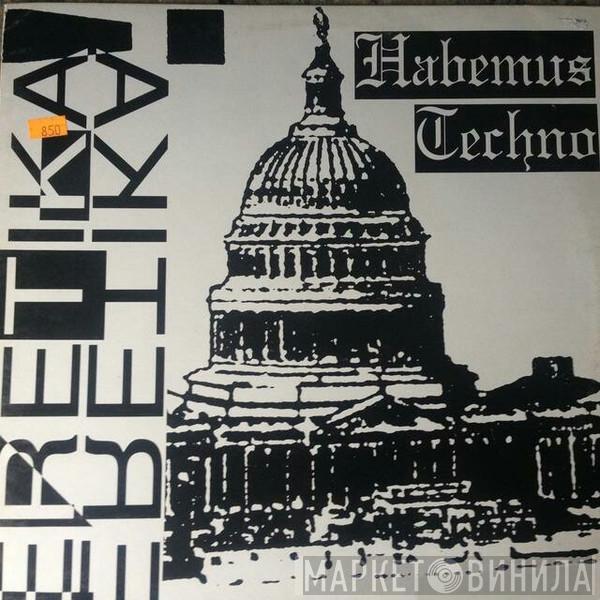 Eretika - Habemus Techno