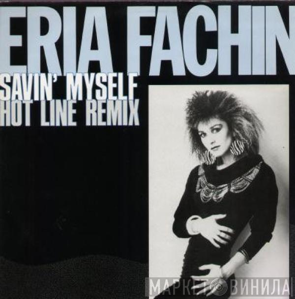 Eria Fachin - Savin' Myself (Hot Line Remix)