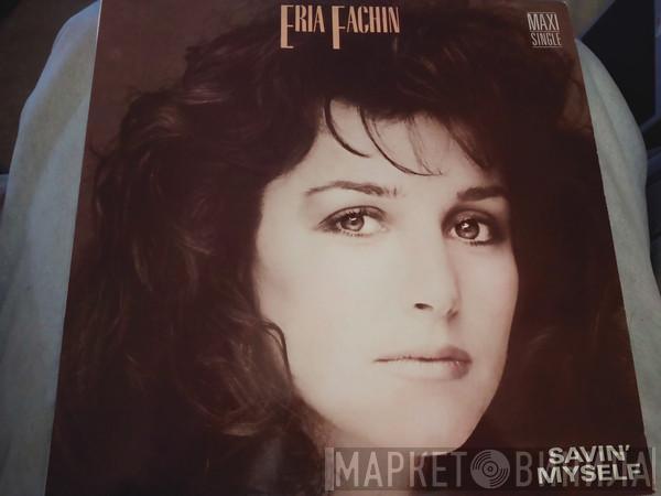 Eria Fachin - Savin' Myself